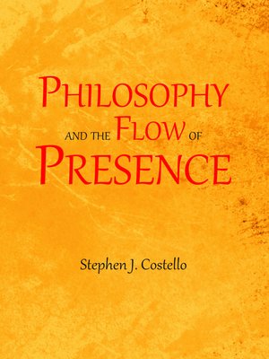 cover image of Philosophy and the Flow of Presence